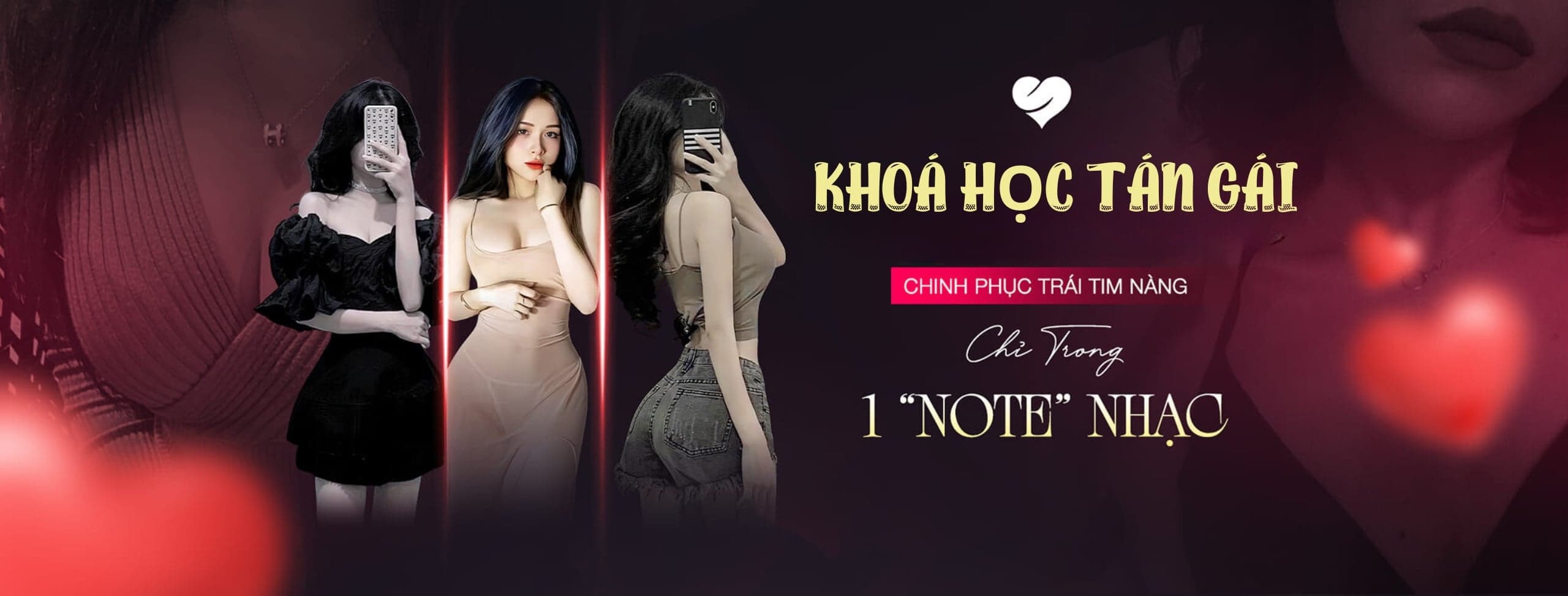 Khóa học tán gái - Chinh phục trái tim nàng chỉ trong 1 note nhạc